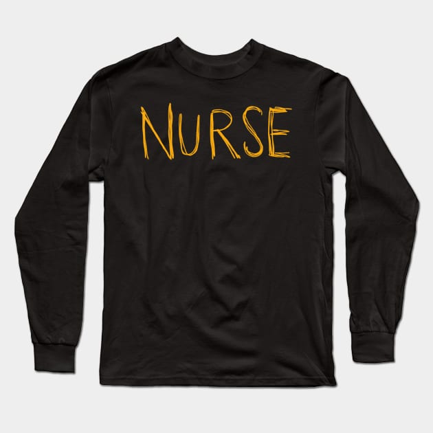 Nurse - Childish Typography Long Sleeve T-Shirt by isstgeschichte